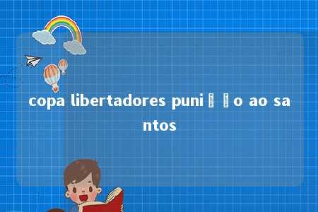 copa libertadores punição ao santos 