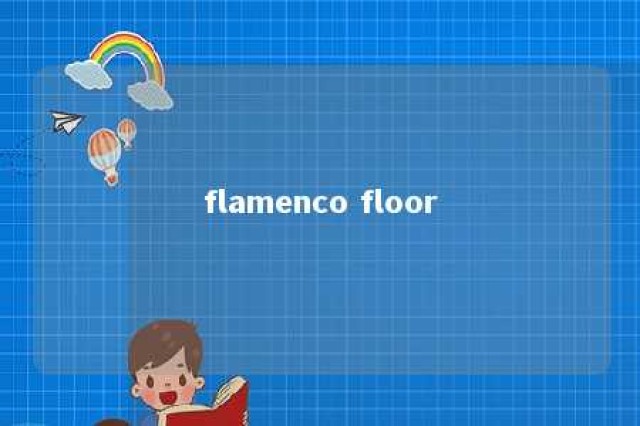 flamenco floor 