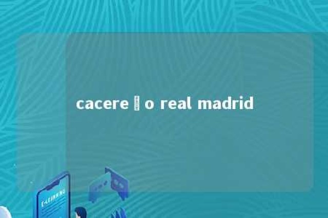 cacereño real madrid 