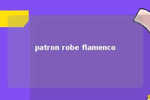 patron robe flamenco 