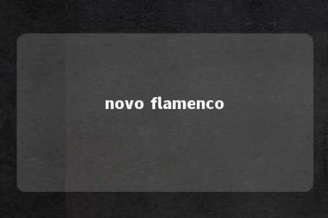 novo flamenco 