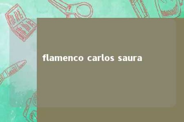 flamenco carlos saura 