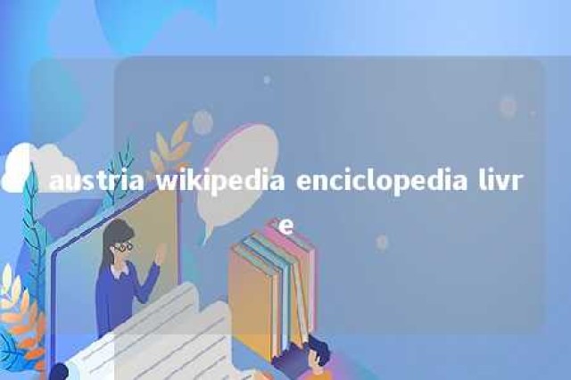 austria wikipedia enciclopedia livre 