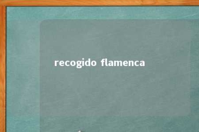 recogido flamenca 