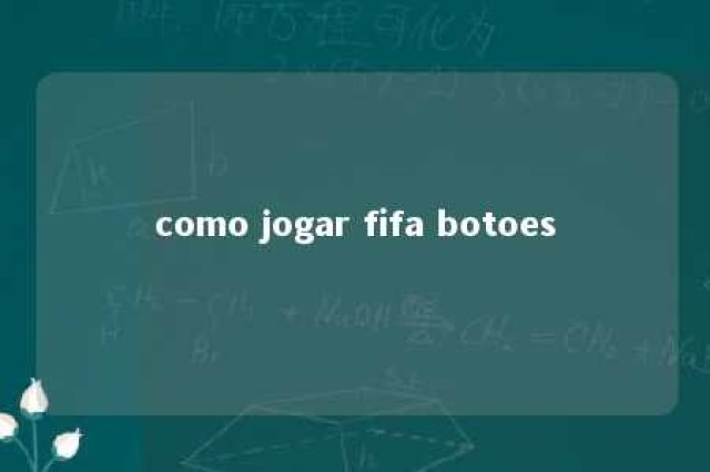 como jogar fifa botoes 