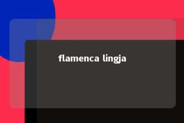 flamenca lingja 