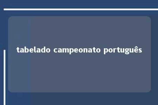 tabelado campeonato português 