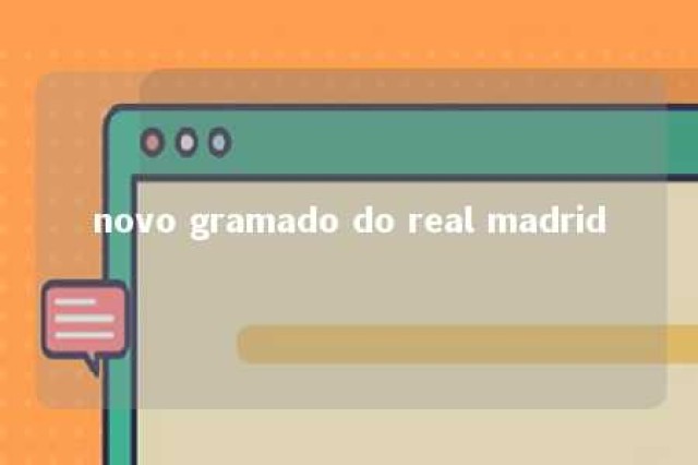 novo gramado do real madrid 