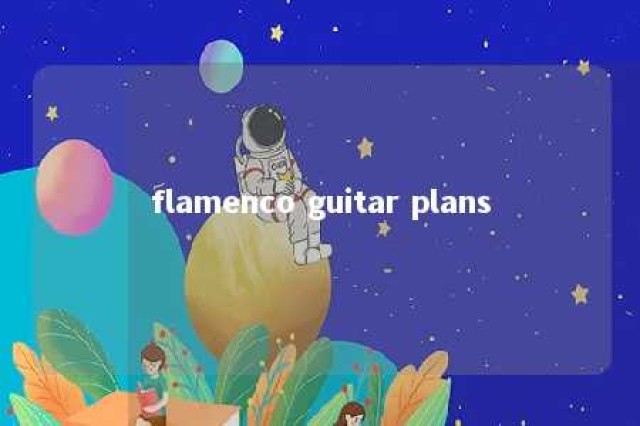 flamenco guitar plans 