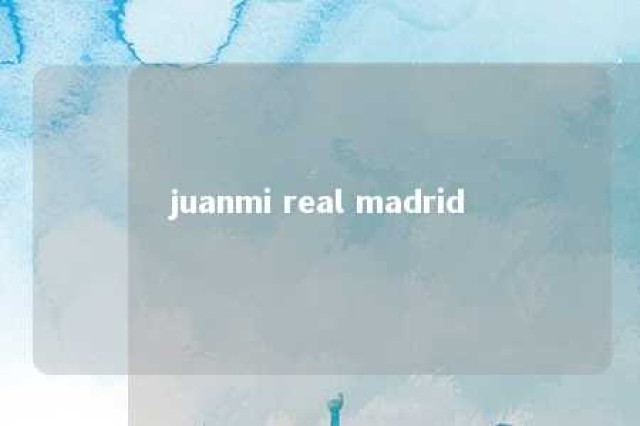 juanmi real madrid 