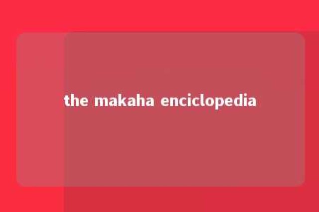 the makaha enciclopedia 