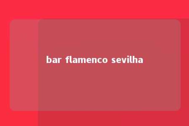 bar flamenco sevilha 