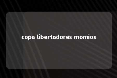 copa libertadores momios