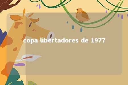 copa libertadores de 1977