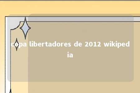 copa libertadores de 2012 wikipedia