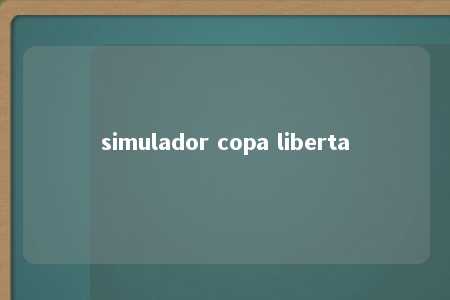 simulador copa liberta