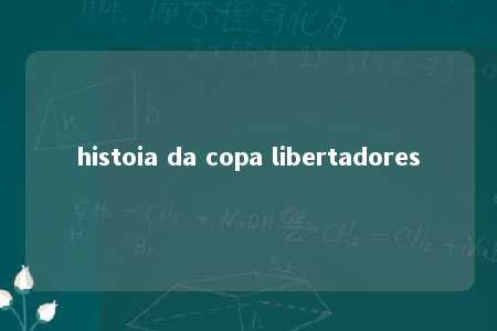 histoia da copa libertadores