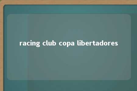 racing club copa libertadores