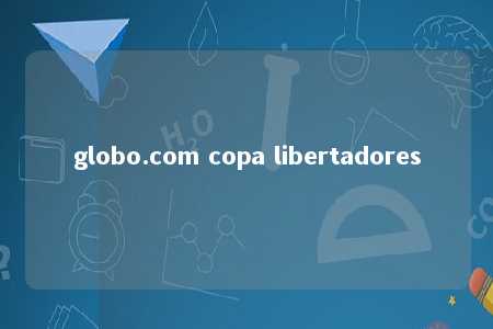 globo.com copa libertadores