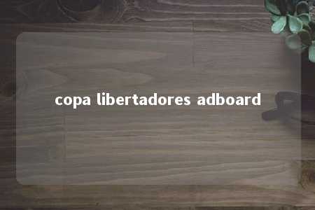 copa libertadores adboard