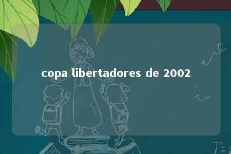 copa libertadores de 2002