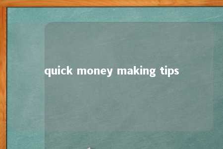 quick money making tips