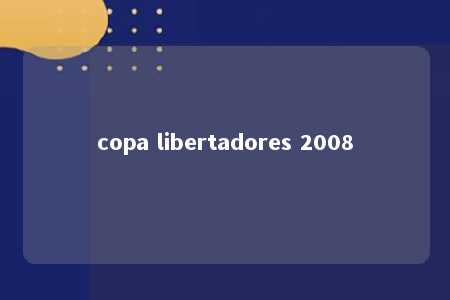 copa libertadores 2008