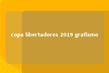 copa libertadores 2019 grafismo