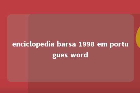 enciclopedia barsa 1998 em portugues word