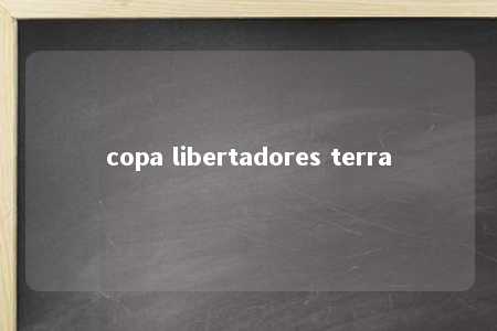 copa libertadores terra