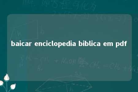 baicar enciclopedia biblica em pdf