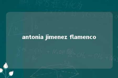 antonia jimenez flamenco