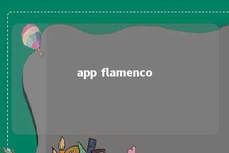 app flamenco