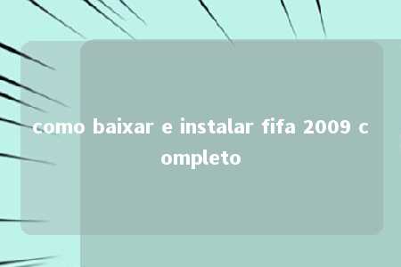 como baixar e instalar fifa 2009 completo