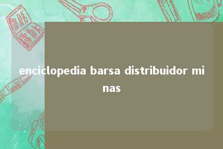 enciclopedia barsa distribuidor minas