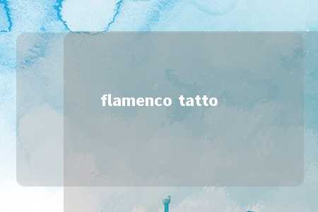 flamenco tatto