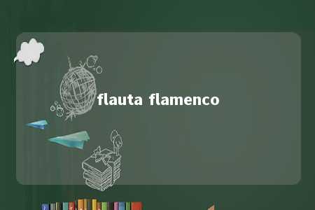 flauta flamenco