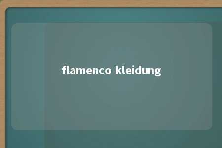 flamenco kleidung