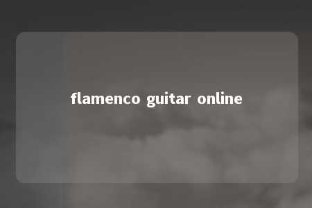 flamenco guitar online