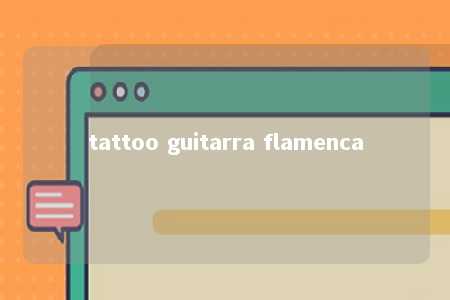 tattoo guitarra flamenca