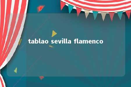 tablao sevilla flamenco