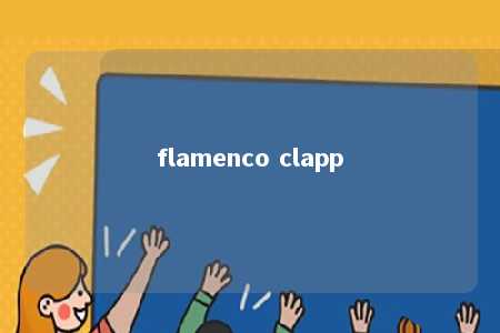 flamenco clapp