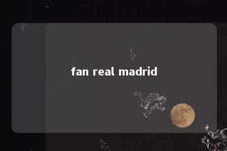 fan real madrid