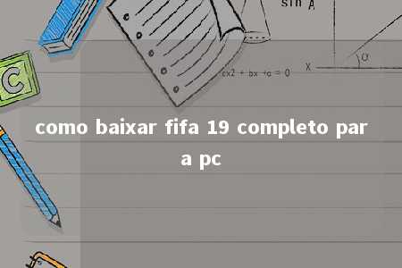 como baixar fifa 19 completo para pc