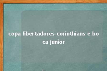 copa libertadores corinthians e boca junior