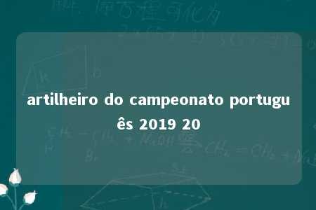 artilheiro do campeonato português 2019 20