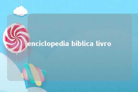 enciclopedia biblica livro