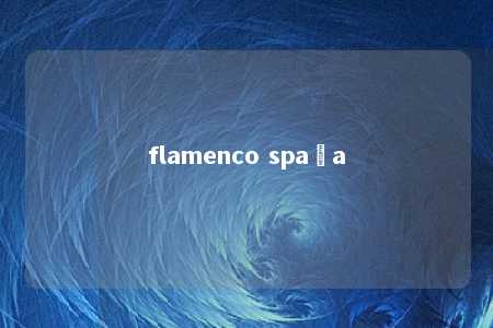 flamenco spaña