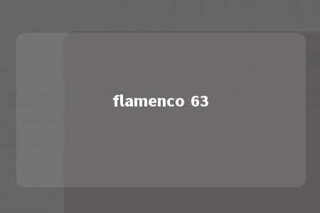 flamenco 63