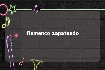 flamenco zapateado